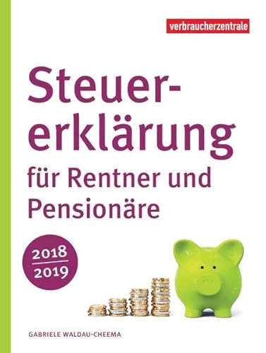 Beispielbild fr Steuererklrung fr Rentner und Pensionre 2018/2019 zum Verkauf von medimops