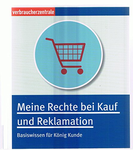 Meine Rechte bei Kauf und Reklamation (9783863364007) by Unknown Author