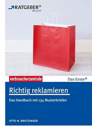 Beispielbild fr Richtig reklamieren: Das Handbuch mit 134 Musterbriefen zum Verkauf von medimops