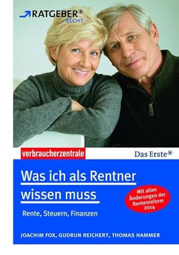 Stock image for Was ich als Rentner wissen muss: Rente, Steuern, Finanzen for sale by medimops