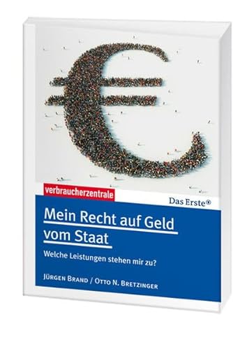 Stock image for Mein Recht auf Geld vom Staat: Welche Leistungen stehen mit zu? for sale by medimops