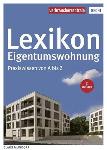 Beispielbild fr Lexikon Eigentumswohnung: Praxiswissen von A bis Z zum Verkauf von medimops