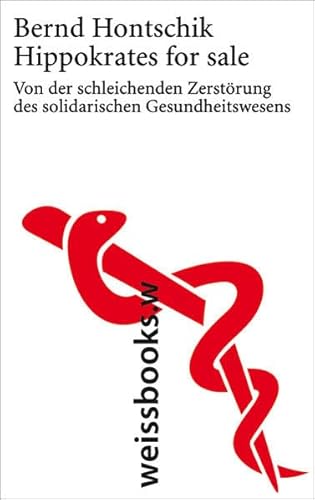 Imagen de archivo de Hippokrates for sale. Von der schleichenden Zerstrung des solidarischen Gesundheitswesens a la venta por medimops