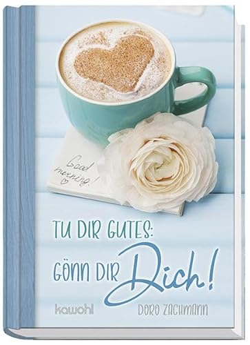 Stock image for Tu dir Gutes: Gnn dir DICH! -Language: german for sale by GreatBookPrices