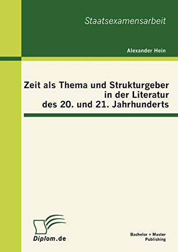 Imagen de archivo de Zeit als Thema und Strukturgeber in der Literatur des 20. und 21. Jahrhunderts (German Edition) a la venta por Lucky's Textbooks
