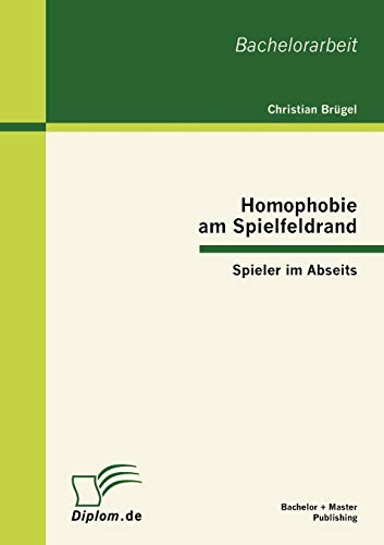 Beispielbild fr Homophobie am Spielfeldrand: Spieler im Abseits zum Verkauf von Ria Christie Collections