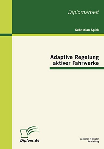 Beispielbild fr Adaptive Regelung aktiver Fahrwerke (German Edition) zum Verkauf von Lucky's Textbooks