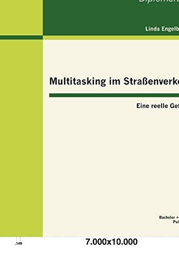Imagen de archivo de Multitasking im Straenverkehr: Eine reelle Gefahr? a la venta por Chiron Media
