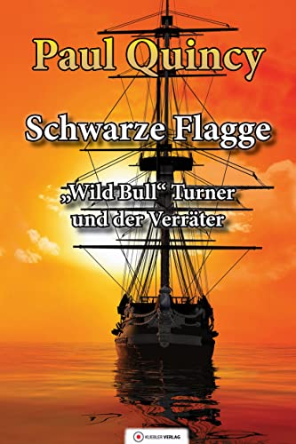 Beispielbild fr Schwarze Flagge: Band 1 - William Turner und der Verrter (William Turner - Seeabenteuer) zum Verkauf von medimops