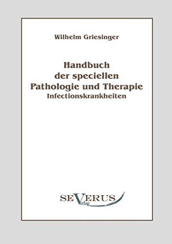 Imagen de archivo de Handbuch der speciellen Pathologie und Therapie: Infectionskrankheiten a la venta por Chiron Media
