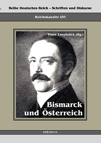 Imagen de archivo de Bismarck und sterreich a la venta por Ganymed - Wissenschaftliches Antiquariat