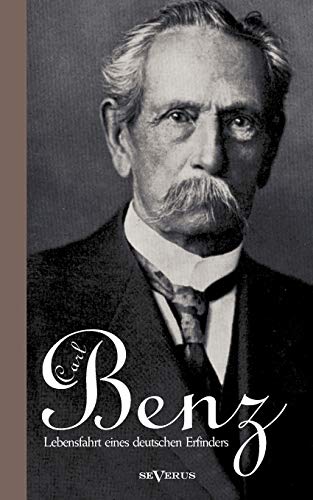 Beispielbild für Carl Benz. Lebensfahrt eines deutschen Erfinders zum Verkauf von Buchmarie