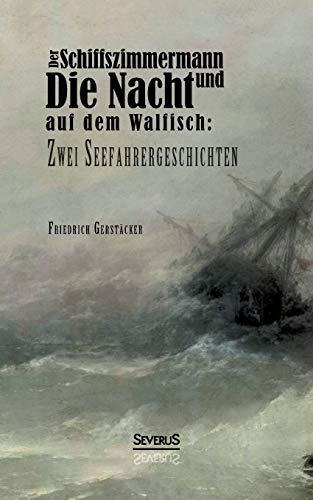 Beispielbild fr Der Schiffszimmermann und Die Nacht auf dem Walfisch: Zwei Seefahrergeschichten zum Verkauf von Chiron Media