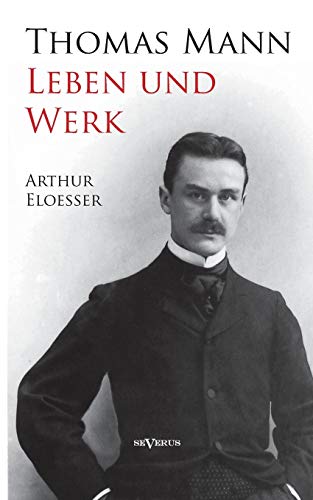 Imagen de archivo de Thomas Mann - Leben und Werk. Biographie a la venta por Chiron Media
