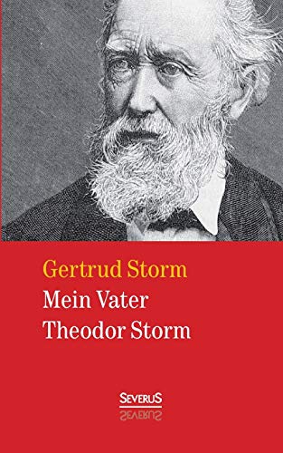 Beispielbild fr Mein Vater Theodor Storm (German Edition) zum Verkauf von Lucky's Textbooks