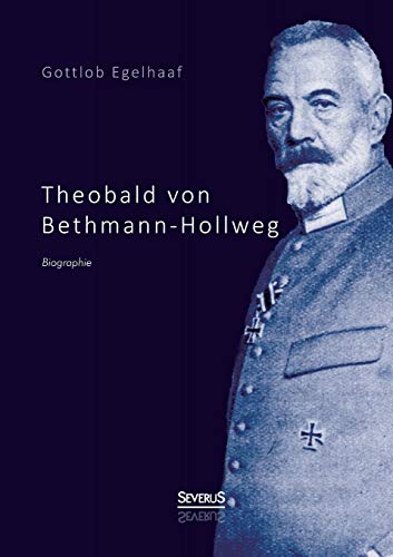 Beispielbild fr Theobald von Bethmann-Hollweg. Biographie zum Verkauf von Chiron Media