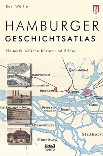 9783863477080: Hamburger Geschichtsatlas: Heimatkundliche Karten und Bilder