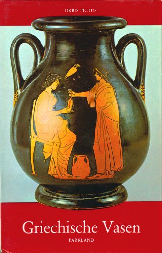 Beispielbild für Griechische Vasen: Mit 78 Abbildungen nach Vasengemälden und Gefässformen, darunter 4 Farbentafeln zum Verkauf von medimops