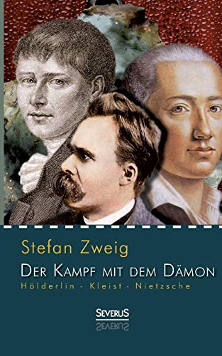 9783863478117: Hlderlin - Kleist - Nietzsche: Der Kampf mit dem Dmon