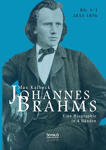 9783863478209: Johannes Brahms. Eine Biographie in vier Bnden