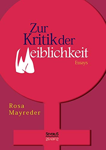 9783863479411: Zur Kritik der Weiblichkeit. Essays