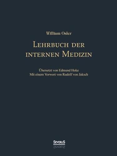 Stock image for Lehrbuch der internen Medizin. Deutsche bersetzung von Oslers Principles and practice of medicine for sale by medimops