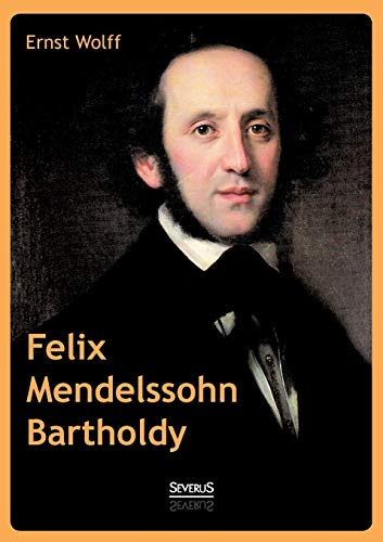 Stock image for Felix Mendelssohn Bartholdy for sale by Chiron Media