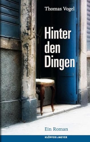 Hinter den Dingen: Ein Roman (9783863510114) by Vogel, Thomas