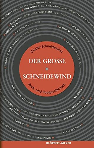 Der Große Schneidewind. Rock- und Popgeschichten. 2. Auflage. - Schneidewind, Günter.