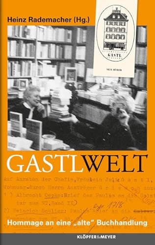 9783863510510: Gastl Welt: Hommage an eine "alte" Buchhandlung