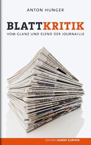 Stock image for Blattkritik: Vom Glanz und Elend der Journaille for sale by medimops