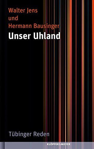 Unser Uhland; Tübinger Reden ; Deutsch; ca. 96 S. - - Walter /Bausinger Jens