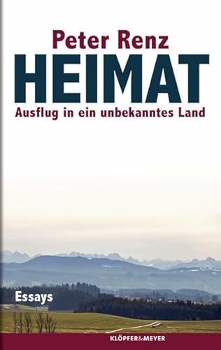 Stock image for Heimat: Ausflug in ein unbekanntes Land. Essays for sale by medimops