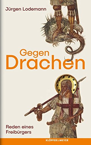 Imagen de archivo de Gegen Drachen: Reden eines Freibrgers a la venta por medimops