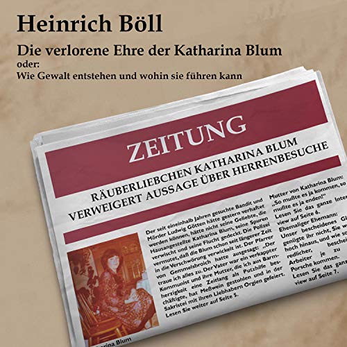 Imagen de archivo de Die verlorene Ehre der Katahrina Blum: oder: Wie Gewalt entstehen und wohin sie fhren kann a la venta por Revaluation Books