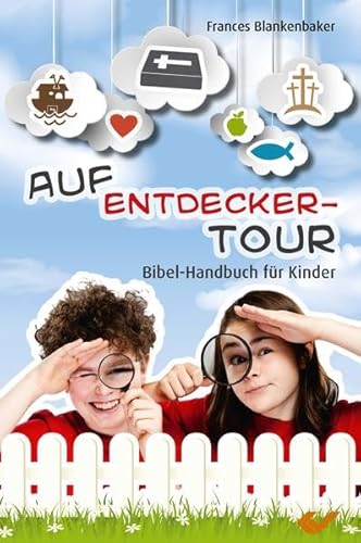 Stock image for Auf Entdeckertour: Bibel-Handbuch fr Kinder for sale by medimops