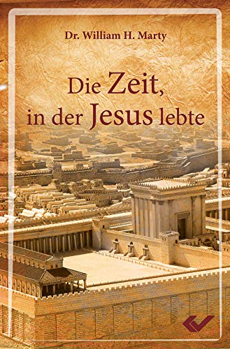 Stock image for Die Zeit, in der Jesus lebte for sale by medimops