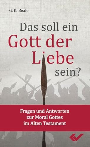 Beispielbild fr Das soll ein Gott der Liebe sein?: Fragen und Antworten zur Moral Gottes im Alten Testament zum Verkauf von medimops