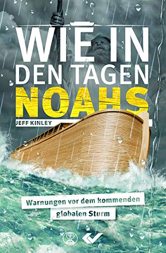 Beispielbild fr Wie in den Tagen Noahs: Warnungen vor dem kommenden globalen Sturm zum Verkauf von WorldofBooks