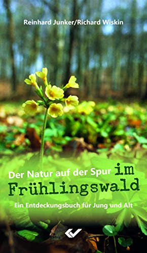 Beispielbild fr Der Natur auf der Spur im Frhlingswald: Ein Entdeckungsbuch fr Jung und Alt zum Verkauf von medimops