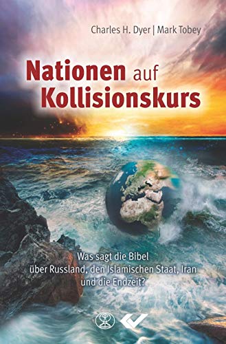 Stock image for Nationen auf Kollisionskurs: Was sagt die Bibel ber russland, den Islamischen Staat, Iran und die Endzeit? for sale by medimops