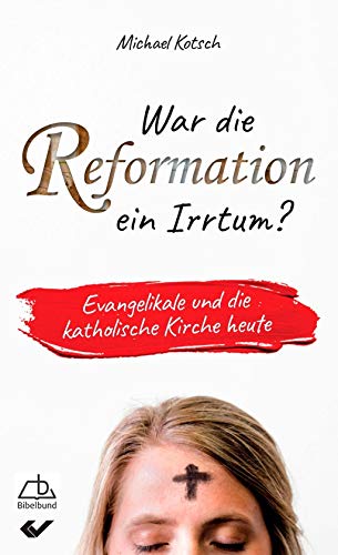 Beispielbild fr War die Reformation ein Irrtum? zum Verkauf von medimops