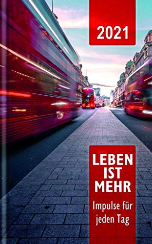 Stock image for Leben ist mehr 2021 - Hardcover: Impulse fr jeden Tag for sale by medimops