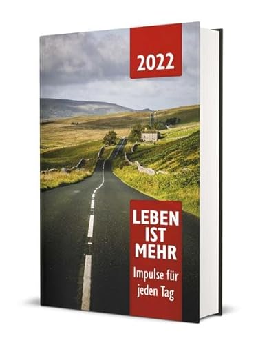 Beispielbild fr Leben ist mehr 2022 - Hardcover: Impulse fr jeden Tag zum Verkauf von medimops