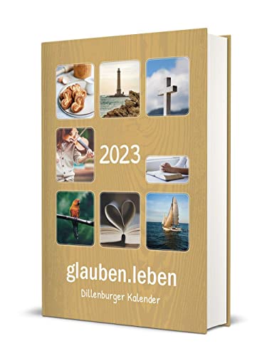 Beispielbild fr glauben.leben 2023 Buchkalender: Dillenburger Kalender zum Verkauf von medimops