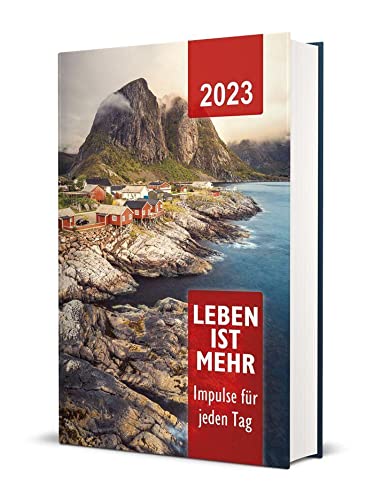 Beispielbild fr Leben ist mehr 2023 - Hardcover: Impulse für jeden Tag [Hardcover] zum Verkauf von tomsshop.eu