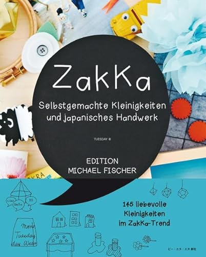 9783863551018: Zakka: Selbstgemachte Kleinigkeiten und japanisches Handwerk: Liebevolles Gestalten mit 145 Anleitungen im ZakKa-Style