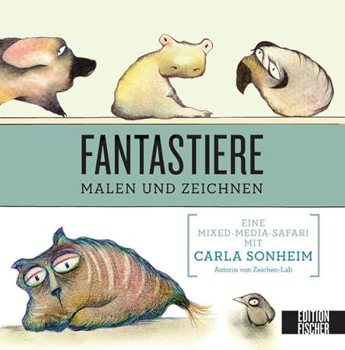 Stock image for Fantastiere malen und zeichnen: Eine Mixed-Media-Safari mit Carla Sonheim for sale by medimops