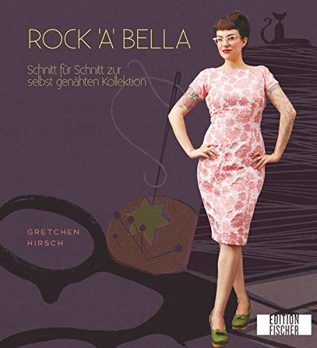 Beispielbild fr Rock'a'bella: Schnitt fr Schnitt zur selbst genhten Kollektion zum Verkauf von medimops