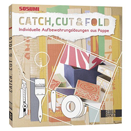 Stock image for Sosumi Catch, Cut & Fold: Individuelle Aufbewahrungslsungen aus Pappe for sale by medimops